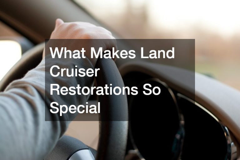 What Makes Land Cruiser Restorations So Special