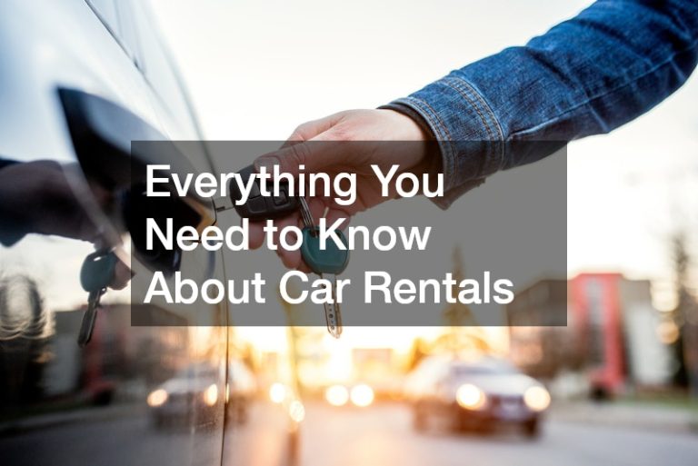 Everything You Need to Know About Car Rentals